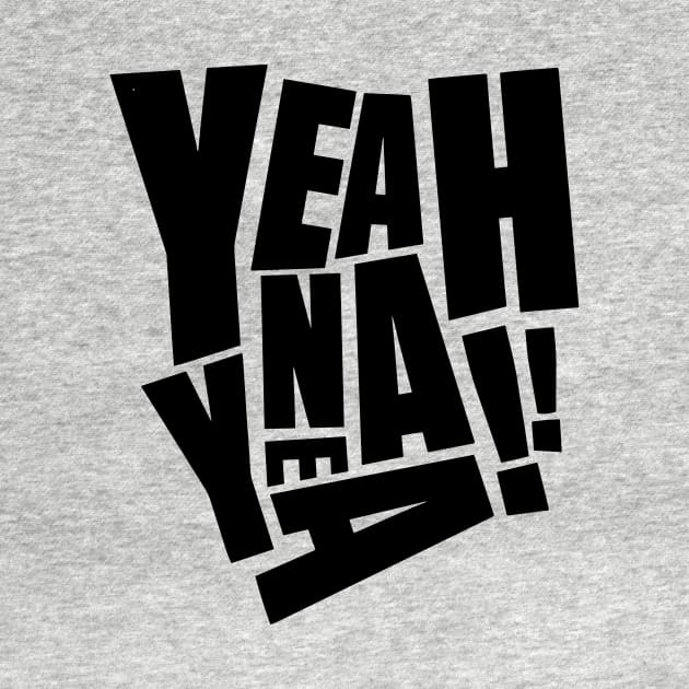 Yeah nah yeah funny quote by styleandlife